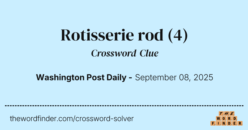Rotisserie rod crossword clue image