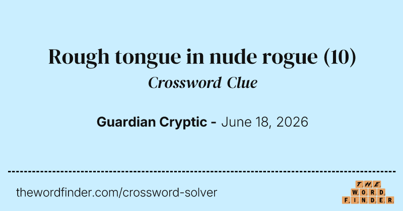 Rough tongue in nude rogue crossword clue image