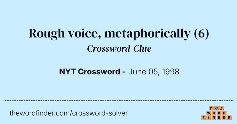 Rough voice, metaphorically crossword clue image