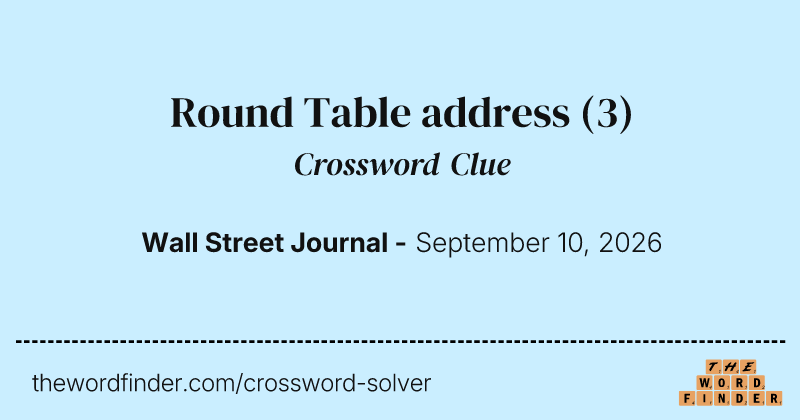 Round Table address crossword clue image