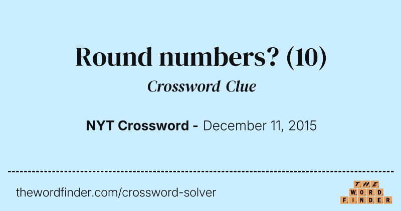 Round numbers? crossword clue image