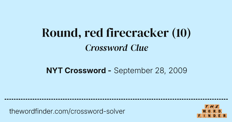 Round, red firecracker crossword clue image