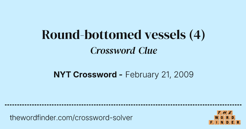 Round-bottomed vessels crossword clue image