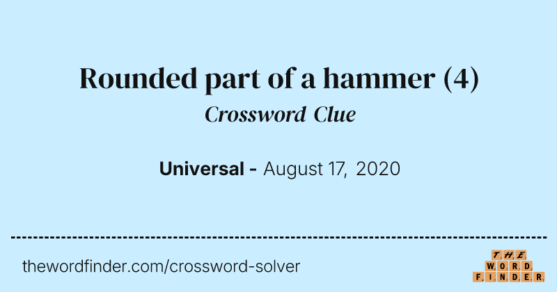 Rounded part of a hammer crossword clue image