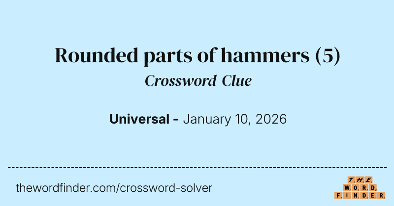 Rounded parts of hammers crossword clue image