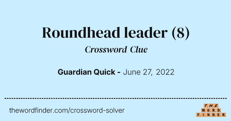 Roundhead leader crossword clue image