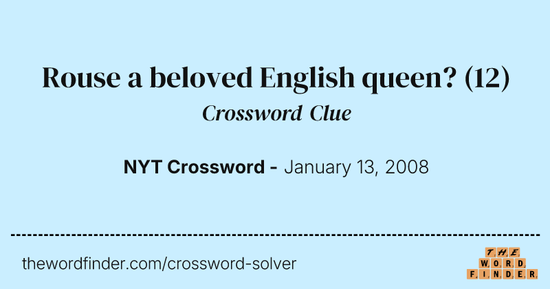 Rouse a beloved English queen? crossword clue image