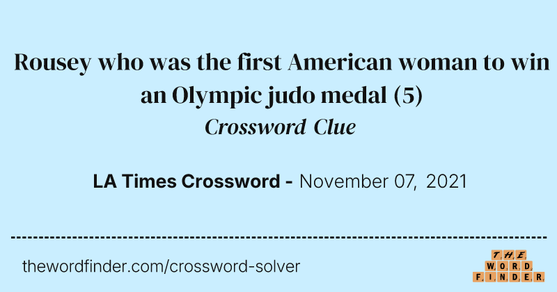Rousey who was the first American woman to win an Olympic judo medal crossword clue image