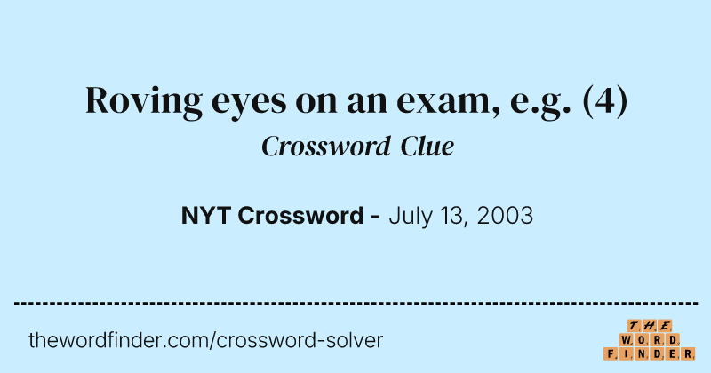 Roving eyes on an exam, e.g. crossword clue image