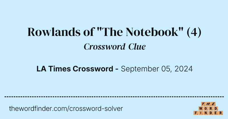 Rowlands of "The Notebook" crossword clue image