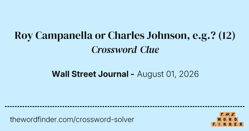 Roy Campanella or Charles Johnson, e.g.? crossword clue image