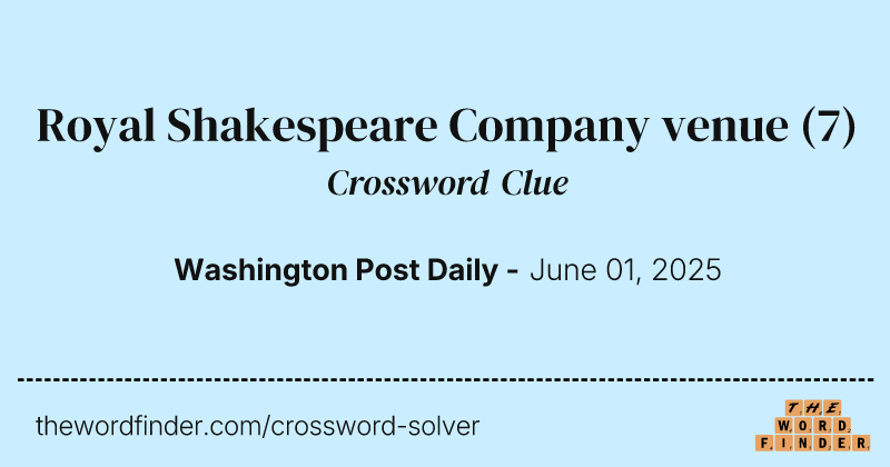 Royal Shakespeare Company venue crossword clue image
