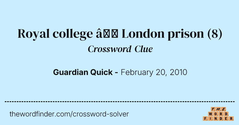 Royal college — London prison crossword clue image