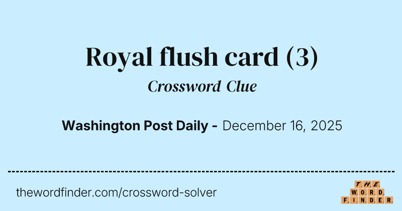 Royal flush card crossword clue image