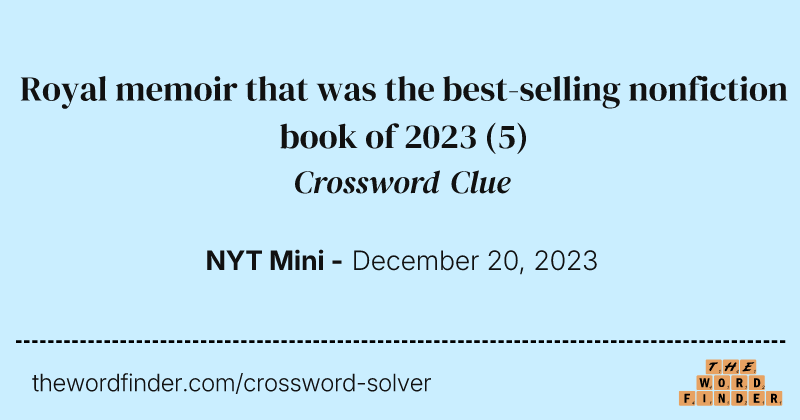 Royal memoir that was the best-selling nonfiction book of 2023 crossword clue image