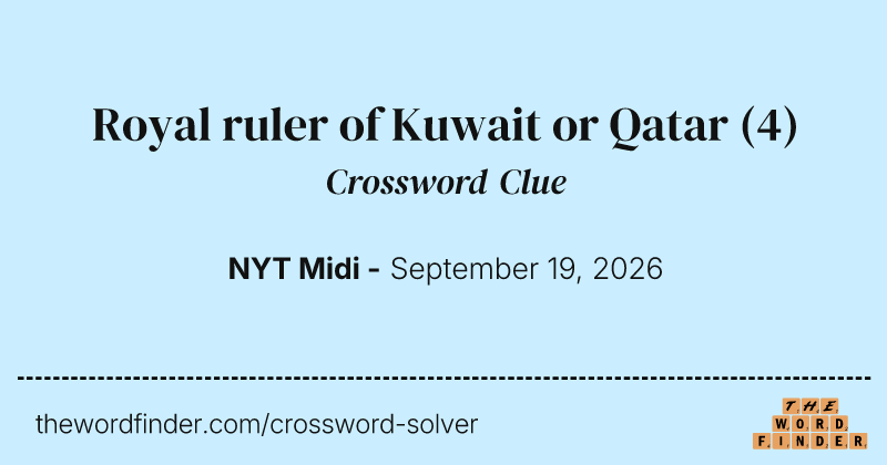 Royal ruler of Kuwait or Qatar crossword clue image