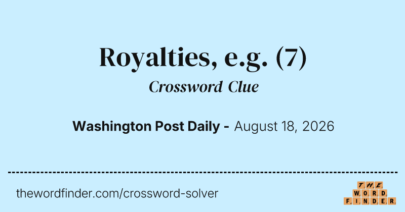 Royalties, e.g. crossword clue image
