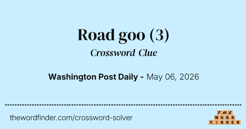 Road goo crossword clue image