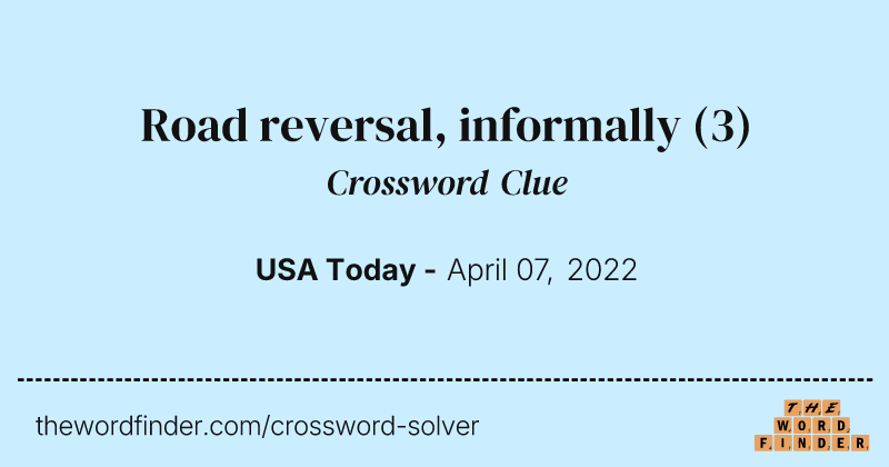 Road reversal, informally crossword clue image