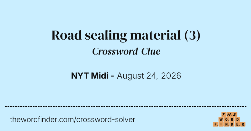 Road sealing material crossword clue image