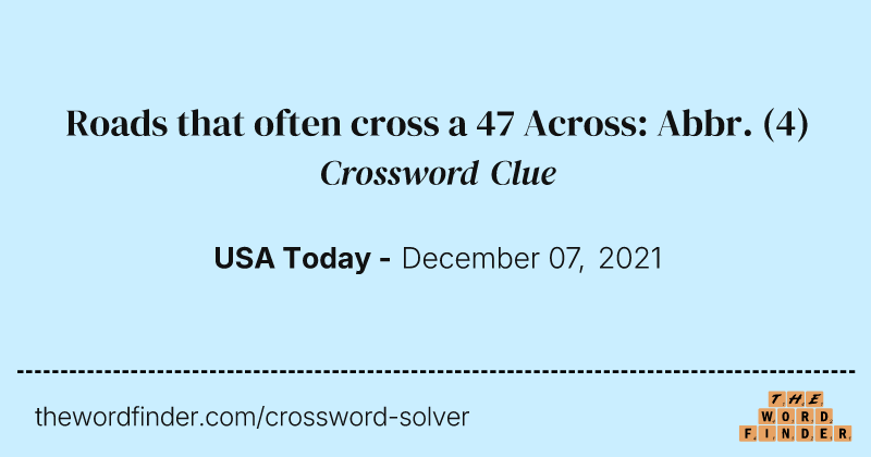 Roads that often cross a 47 Across: Abbr. crossword clue image