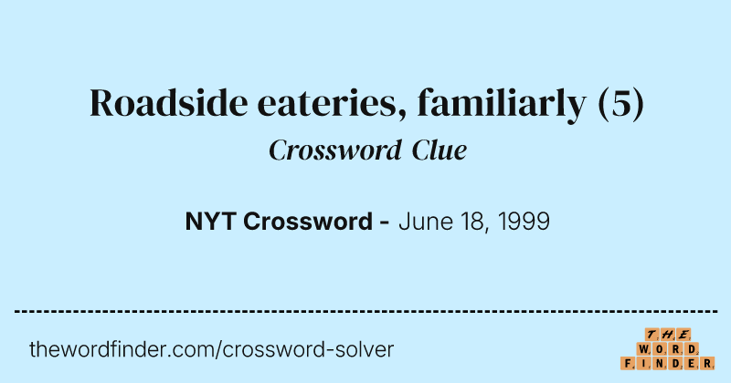 Roadside eateries, familiarly crossword clue image