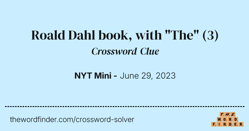 Roald Dahl book, with "The" crossword clue image