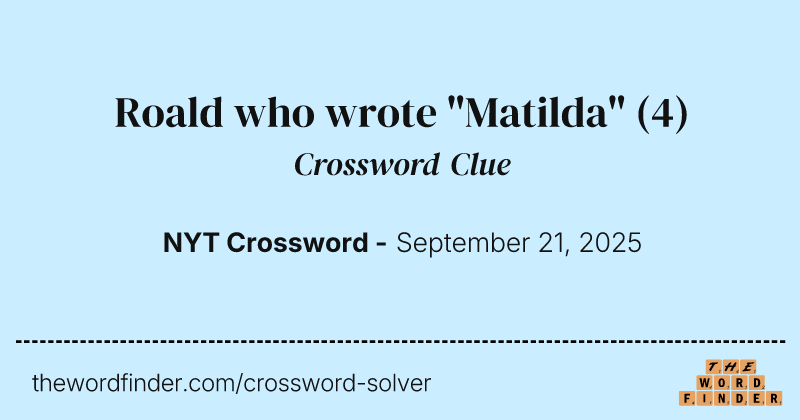Roald who wrote "Matilda" crossword clue image
