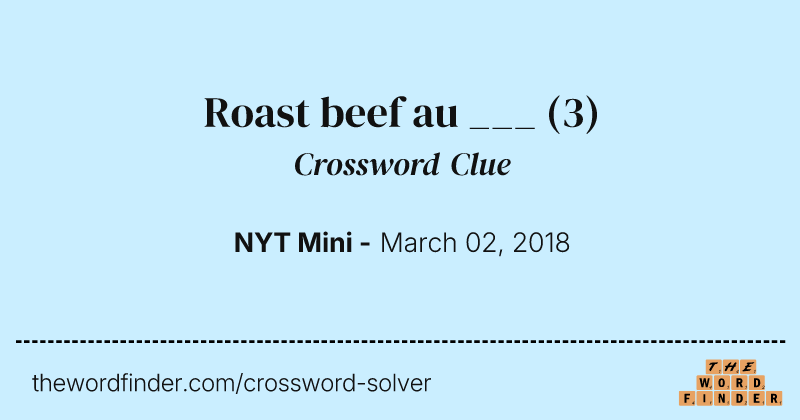 Roast beef au ___ crossword clue image