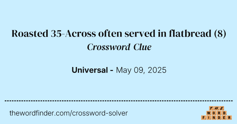 Roasted 35-Across often served in flatbread crossword clue image