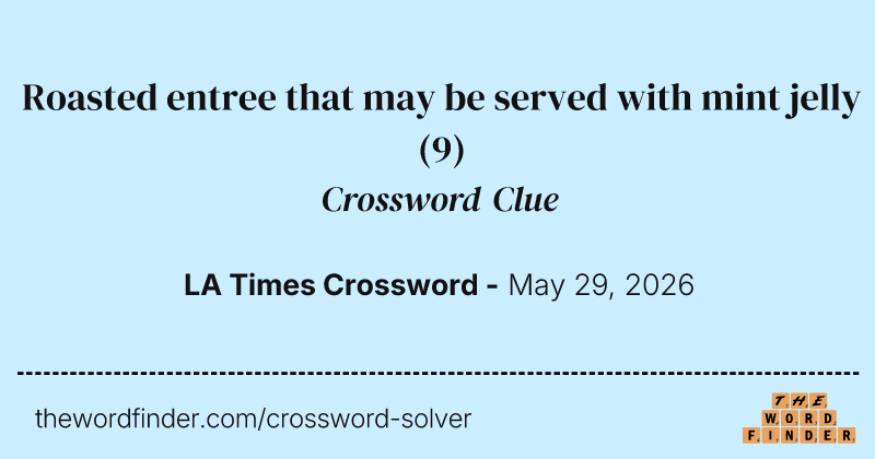 Roasted entree that may be served with mint jelly crossword clue image