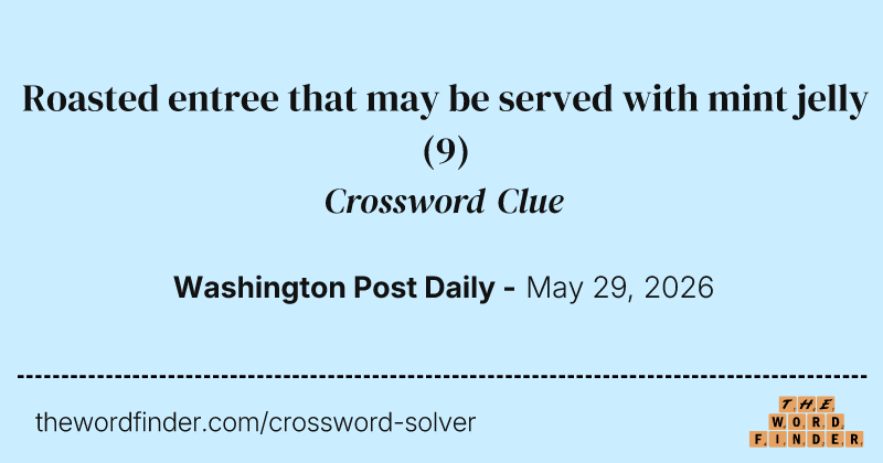 Roasted entree that may be served with mint jelly crossword clue image
