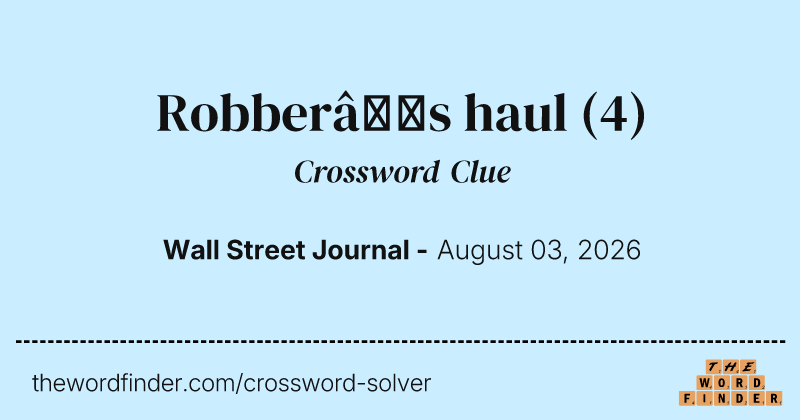 Robber’s haul crossword clue image