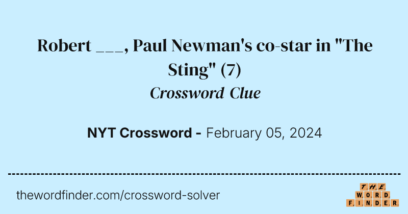 Robert ___, Paul Newman's co-star in "The Sting" crossword clue image