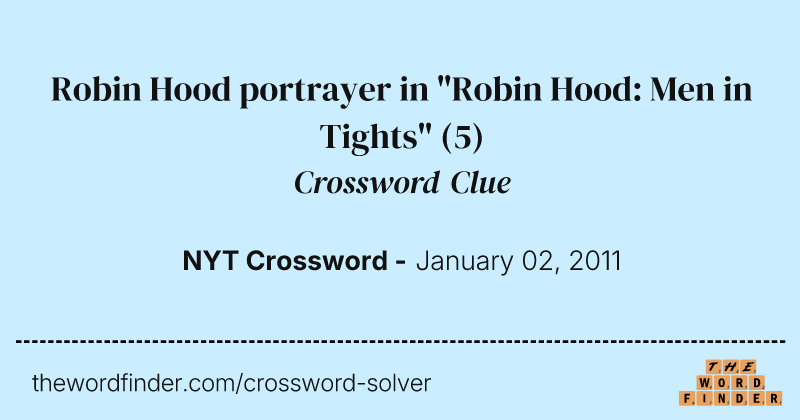 Robin Hood portrayer in "Robin Hood: Men in Tights" crossword clue image