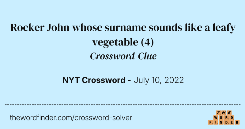 Rocker John whose surname sounds like a leafy vegetable crossword clue image