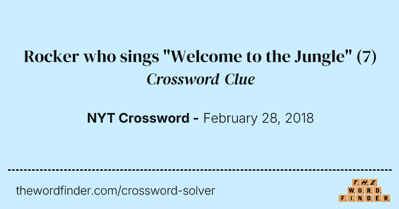 Rocker who sings "Welcome to the Jungle" crossword clue image