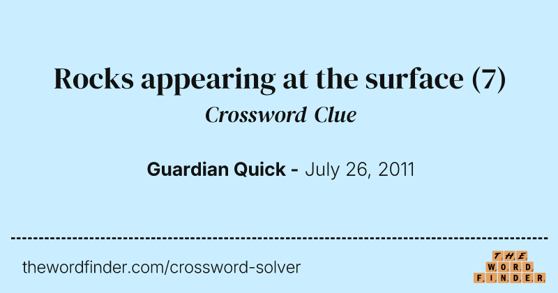 Rocks appearing at the surface crossword clue image
