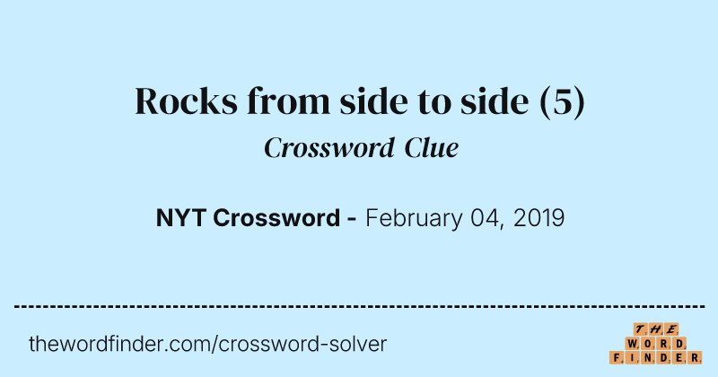 Rocks from side to side crossword clue image