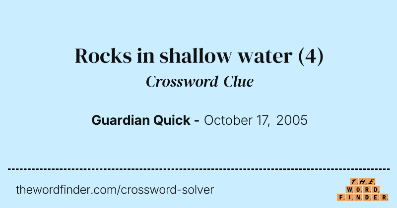 Rocks in shallow water crossword clue image