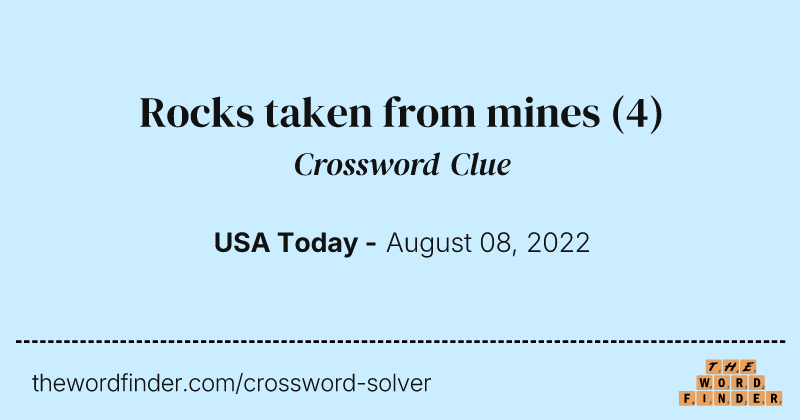 Rocks taken from mines crossword clue image