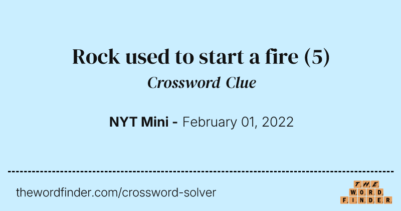 Rock used to start a fire crossword clue image