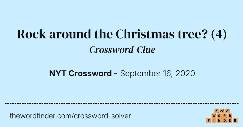 Rock around the Christmas tree? crossword clue image