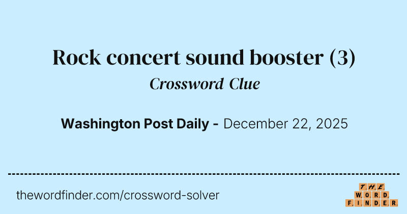 Rock concert sound booster crossword clue image