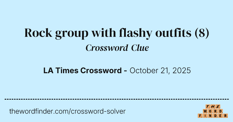 Rock group with flashy outfits crossword clue image