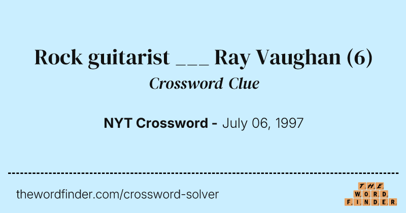 Rock guitarist ___ Ray Vaughan crossword clue image