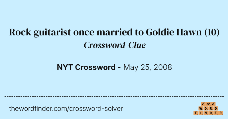 Rock guitarist once married to Goldie Hawn crossword clue image