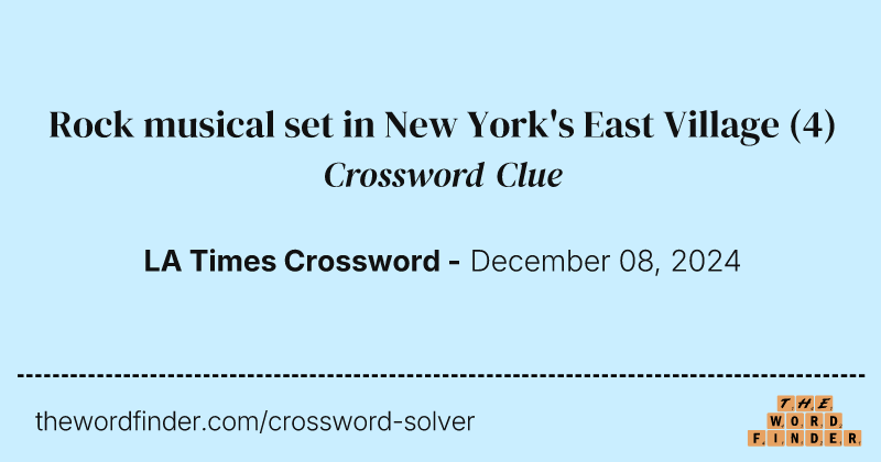 Rock musical set in New York's East Village crossword clue image