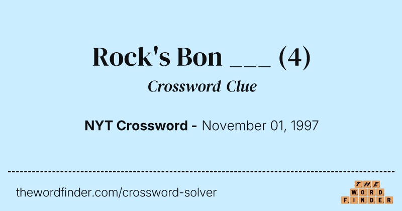 Rock's Bon ___ crossword clue image