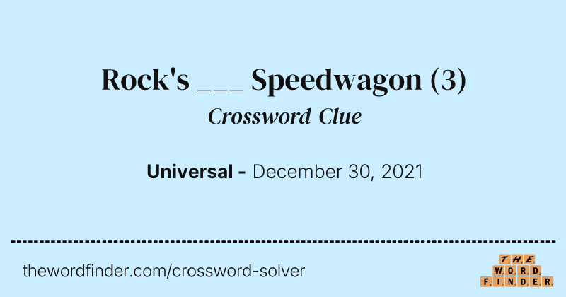 Rock's ___ Speedwagon crossword clue image